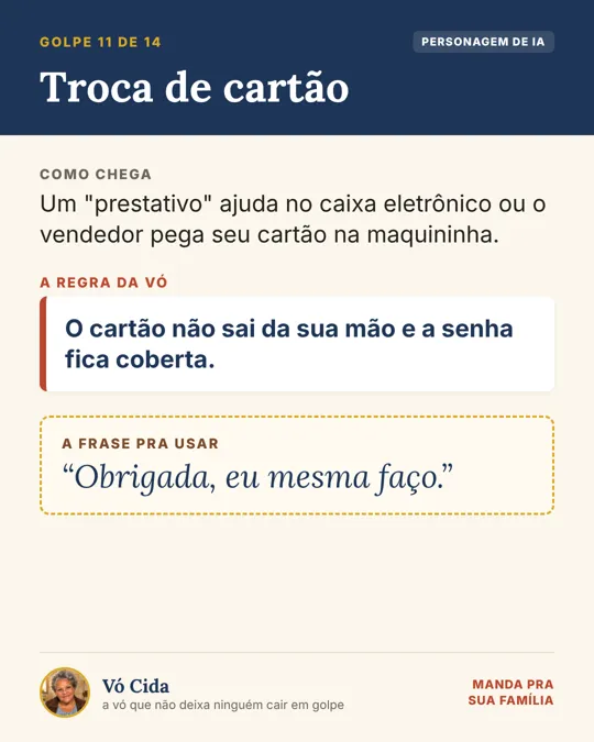 Card da Vó Cida sobre a troca de cartão: o cartão não sai da sua mão e a senha fica coberta